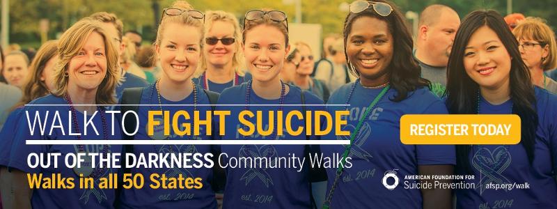 We are joining thousands of people walking in hundreds of cities across the country this spring in support of the American Foundation for Suicide Prevention's mission to save lives and bring hope to those affected by suicide.